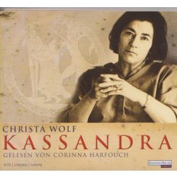 Christa Wolfs Kassandra - H&ouml;rbuch - 4 CDs/NEU/OVP