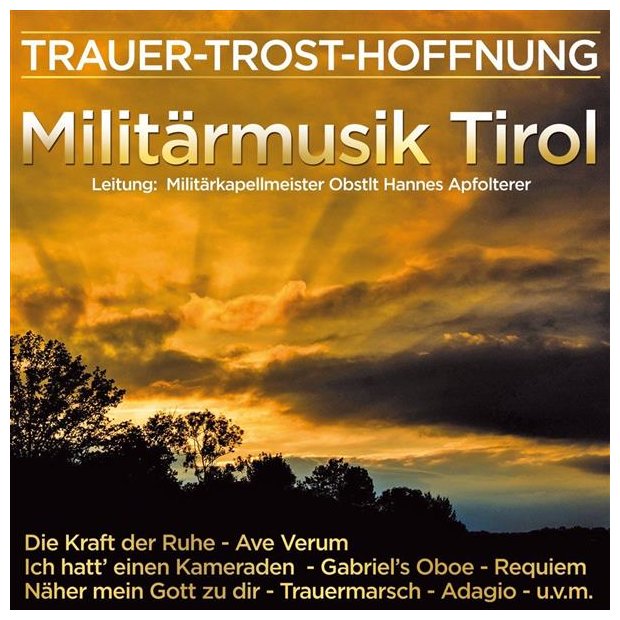 Militärmusik Tirol - Trauer - Trost - Hoffnung  CD/NEU/OVP