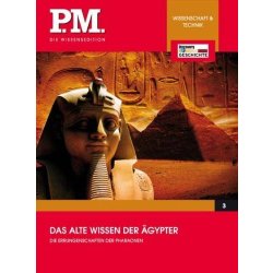 Das alte Wissen der &Auml;gypter - P.M. Die...